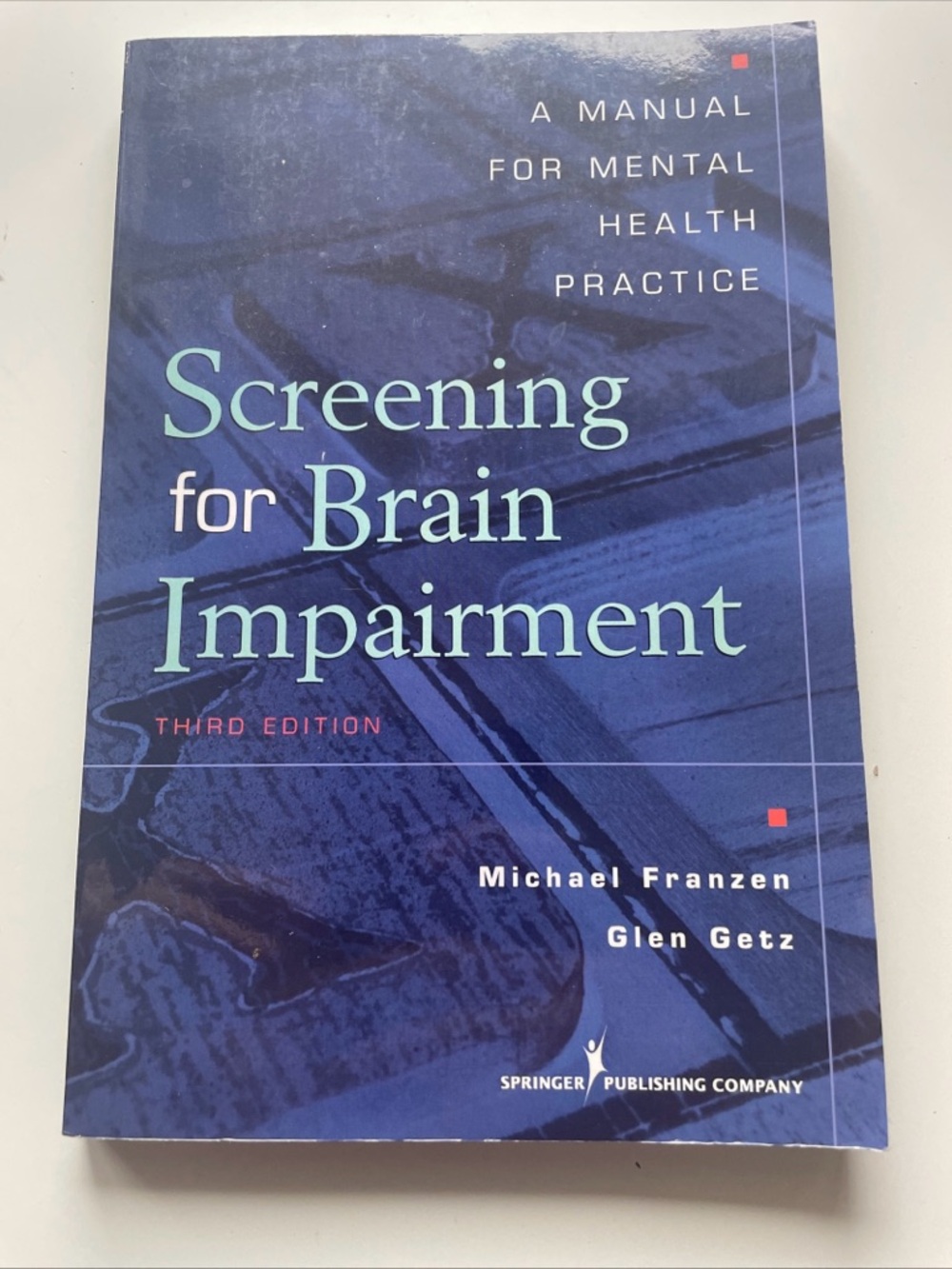 Screening for Brain Impairment : A Manual for Mental Health Practice by Glen E.